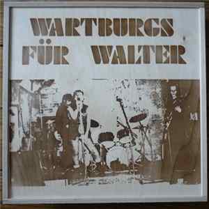 Wartburgs Für Walter - Complete Works Mp3