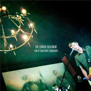 The Ludvico Treatment - Live at Sanctuary, Vancouver Mp3