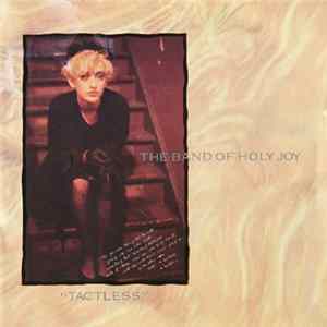 Band Of Holy Joy - Tactless Mp3