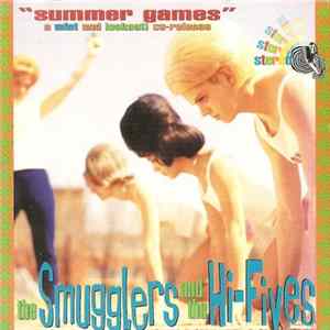 The Smugglers / The Hi-Fives - Summer Games Mp3