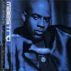 Maestro - Ever Since Mp3