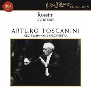 Rossini, Arturo Toscanini, NBC Symphony Orchestra - Overtures Mp3