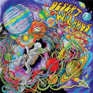 Desert Wizards - Beyond The Gates Of The Cosmic Kingdom Mp3