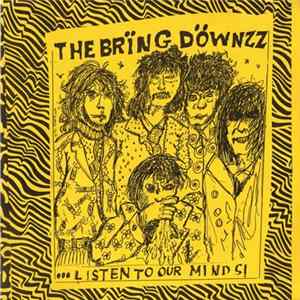 The Brïng Döwnzz - ... Listen To Our Minds! Mp3