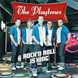 The Playtones - Rock'N Roll Is King Mp3