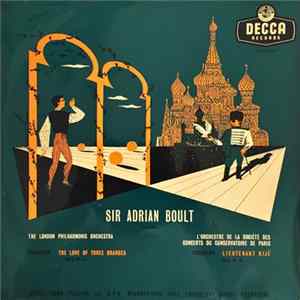 Prokofiev, Sir Adrian Boult Conducting The London Philharmonic Orchestra And L'Orchestre De La Société Des Concerts Du Conservatoire - The Love Of Three Oranges & Lieutenant Kije Mp3
