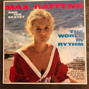 Max Raffeng And His Sextet - The World In Rythm Mp3