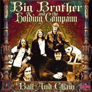 Big Brother & The Holding Company - Ball & Chain Mp3