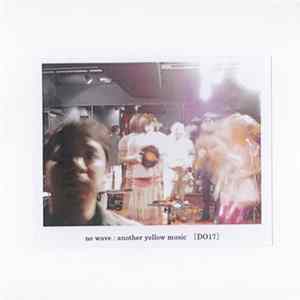 No Wave - Another Yellow Music Mp3