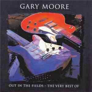 Gary Moore - Out In The Fields - The Very Best Of Mp3