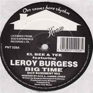 El Bee & Tee Featuring Leroy Burgess - Big Time Mp3