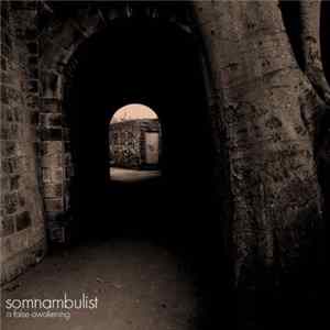 Somnambulist - A False Awakening Mp3