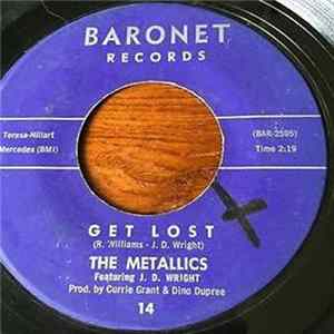 The Metallics Featuring J. D. Wright - Get Lost / Drop By Mp3