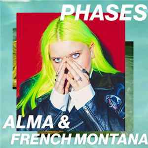 Alma & French Montana - Phases Mp3