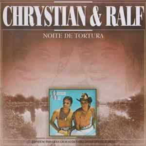 Chrystian & Ralf - Noite De Tortura Mp3
