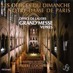Maîtrise De Notre-Dame Et Pierre Cochereau - Les Offices Du Dimanche A Notre-Dame De Paris Mp3