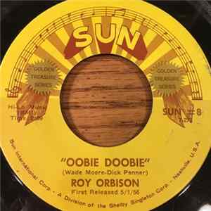 Roy Orbison - Oobie Doobie / Go! Go! Go! (Move On Down The Line) Mp3