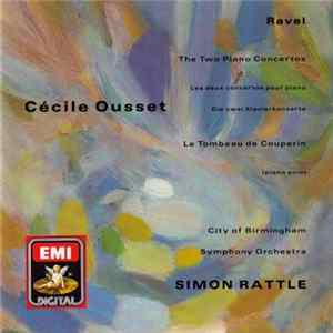 Ravel - Cécile Ousset, City Of Birmingham Symphony Orchestra, Simon Rattle - The Two Piano Concertos / Le Tombeau De Couperin (Piano Solo) Mp3