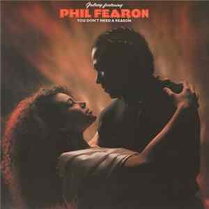 Phil Fearon & Galaxy - You Don't Need A Reason Mp3