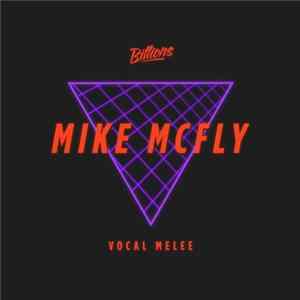 Mike McFly - Vocal Melee Mp3
