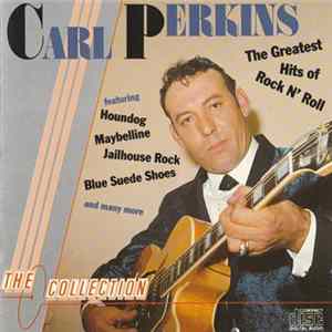 Carl Perkins - The Greatest Hits Of Rock N' Roll Mp3