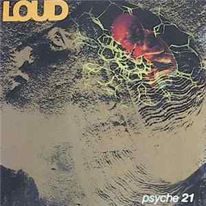Loud - Psyche 21 Mp3
