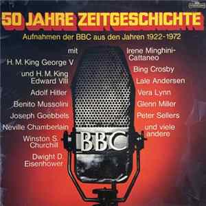 Various - 50 Jahre Zeitgeschichte - Aufnahmen Der BBC Aus Den Jahren 1922 - 1972 Mp3