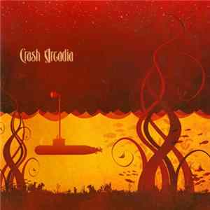 Crash Arcadia - Crash Arcadia Mp3