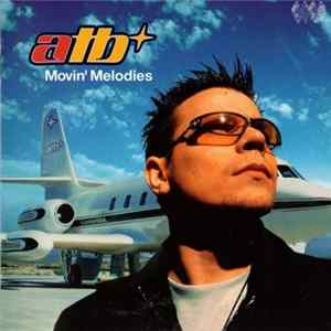 ATB - Movin' Melodies Mp3