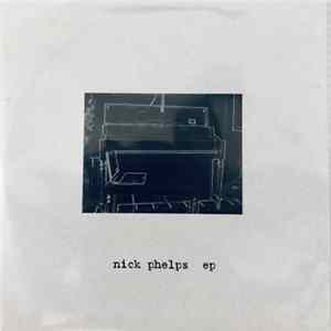 Nick Phelps - Ep Mp3