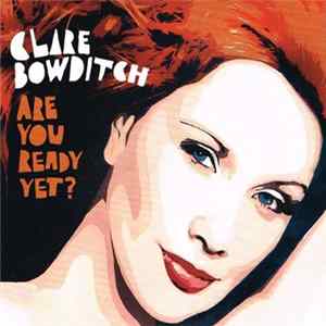 Clare Bowditch - Are You Ready Yet? Mp3