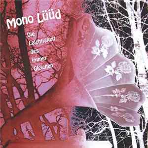 Mono Lüüd - Die Leichtigkeit Des Immer Gleichen Mp3