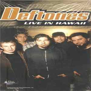 Deftones - Live In Hawaii Mp3