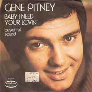 Gene Pitney - Baby I Need Your Lovin' Mp3