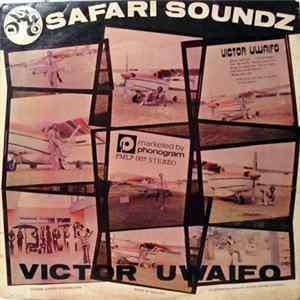 Sir Victor Uwaifo & His Melody Maestroes - Safari Disco Soundz Mp3