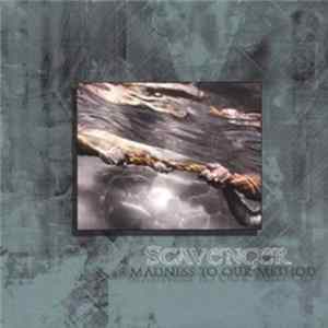 Scavenger - Madness To Our Method Mp3