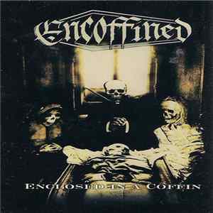 Encoffined - Enclosed In A Coffin Mp3