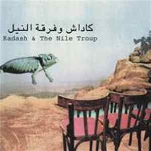 كاداش و فرقة النيل = Kadash & The Nile Troup - كاداش وفرقة النيل = Kadash & The Nile Troup Mp3