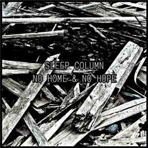 Sleep Column - No Home & No Hope Mp3