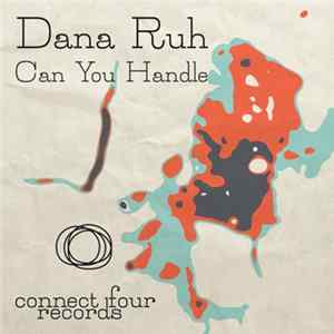 Dana Ruh - Can You Handle Mp3