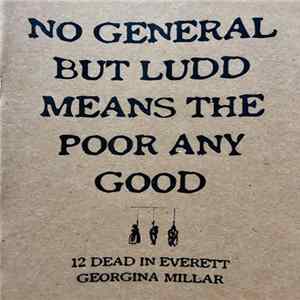 12 Dead In Everett - No General But Ludd Means The Poor Any Good Mp3