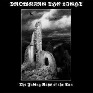 Drowning The Light - The Fading Rays Of The Sun Mp3