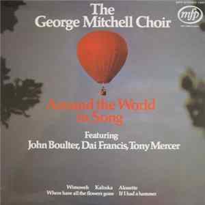 The George Mitchell Choir - Around The World In Song Mp3