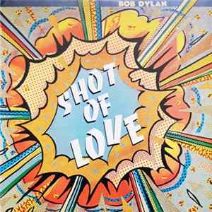 Bob Dylan - Shot Of Love Mp3