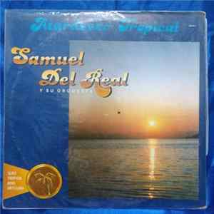 Samuel Del Real Y Su Orquesta - Atardecer Tropical Mp3