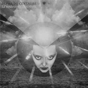 Alpha du Centaure - La couleur de mes rêves Mp3