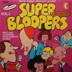 Kermit Shafer - Super Bloopers Vol.1 Mp3
