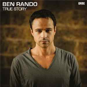 Ben Rando - True Story Mp3
