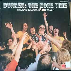 Burken O Fridens Kilowatt & Rivaler - One More Time Mp3