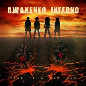 Awakened Inferno - Tear It A New One Mp3